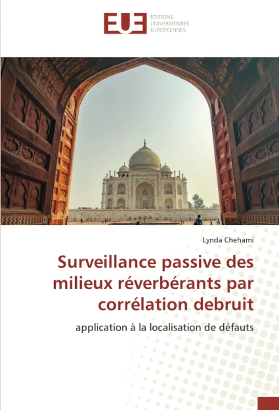 Surveillance passive des milieux réverbérants par corrélation debruit: application à la localisation de défauts