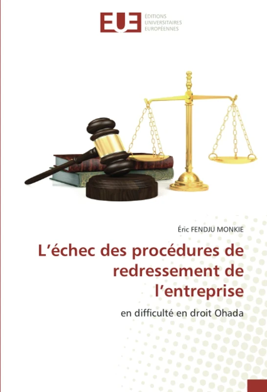 L’échec des procédures de redressement de l’entreprise: en difficulté en droit Ohada