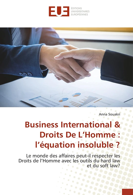 Business International & Droits De L’Homme : l’équation insoluble ?: Le monde des affaires peut-il respecter les Droits de l’Homme avec les outils du hard law et du soft law? - Image 1