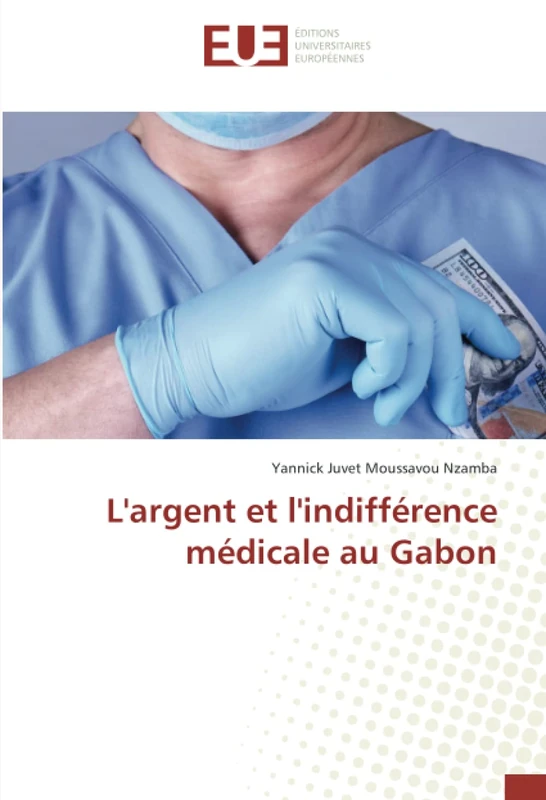 L'argent et l'indifférence médicale au Gabon
