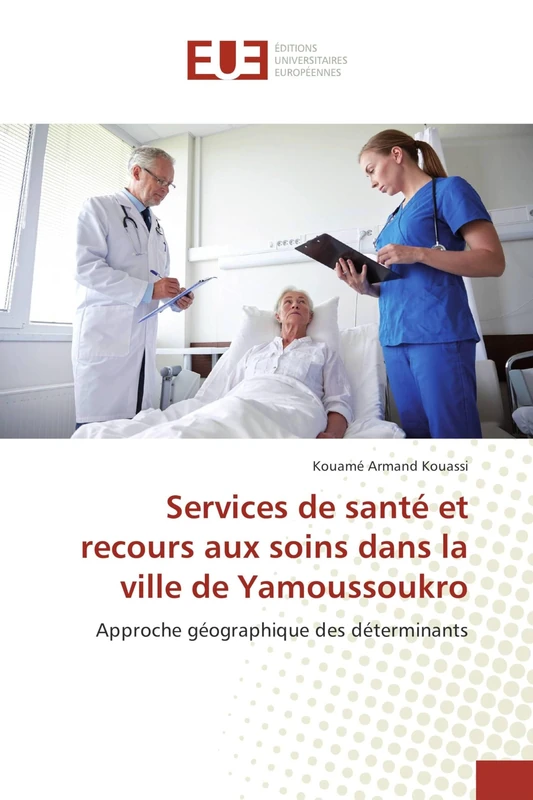 Services de santé et recours aux soins dans la ville de Yamoussoukro: Approche géographique des déterminants