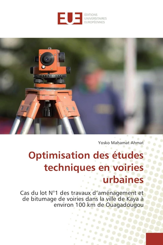 Optimisation des études techniques en voiries urbaines: Cas du lot N°1 des travaux d’aménagement et de bitumage de voiries dans la ville de Kaya à environ 100 km de Ouagadougou