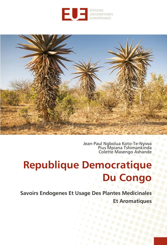 Republique Democratique Du Congo: Savoirs Endogenes Et Usage Des Plantes Medicinales Et Aromatiques