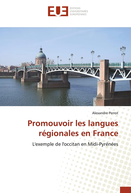 Promouvoir les langues régionales en France: L'exemple de l'occitan en Midi-Pyrénées