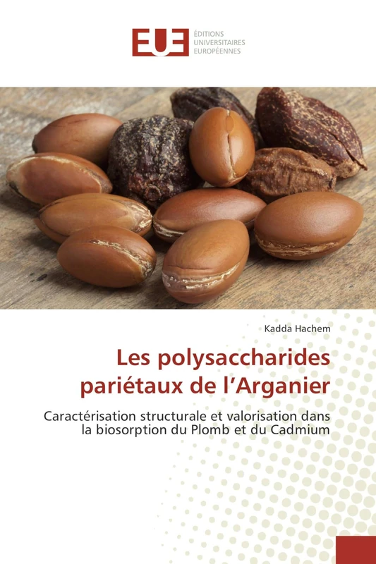 Les polysaccharides pariétaux de l’Arganier: Caractérisation structurale et valorisation dans la biosorption du Plomb et du Cadmium - Image 1