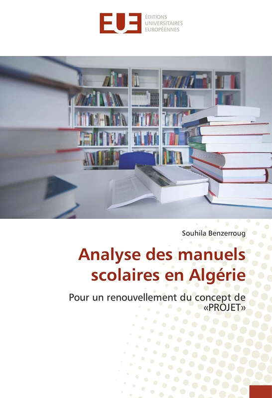 Analyse des manuels scolaires en Algérie: Pour un renouvellement du concept de «PROJET»