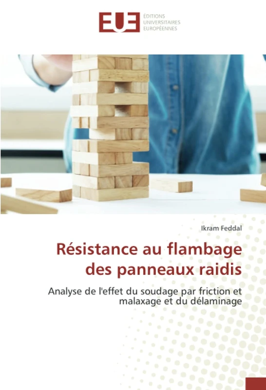 Résistance au flambage des panneaux raidis: Analyse de l'effet du soudage par friction et malaxage et du délaminage