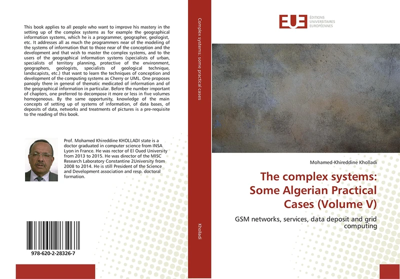 The complex systems: Some Algerian Practical Cases (Volume V): GSM networks, services, data deposit and grid computing
