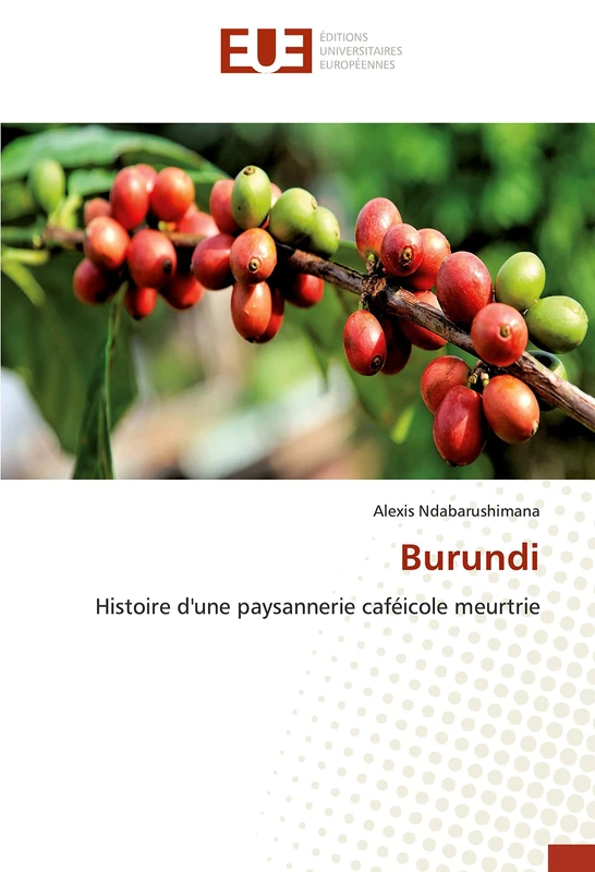 Burundi: Histoire d'une paysannerie caféicole meurtrie