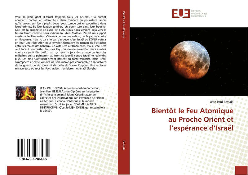 Bientôt le Feu Atomique au Proche Orient et l’espérance d’Israël