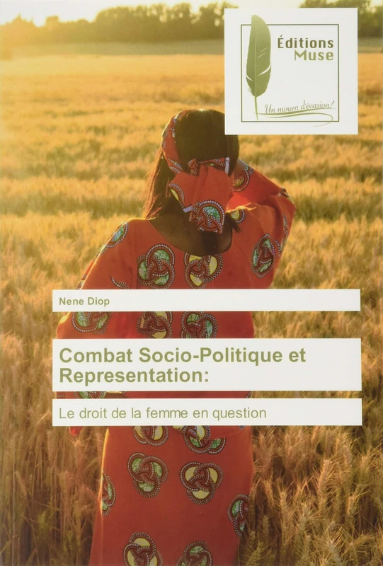 Combat Socio-Politique et Representation:: Le droit de la femme en question dans le roman sénégalais - Image 1