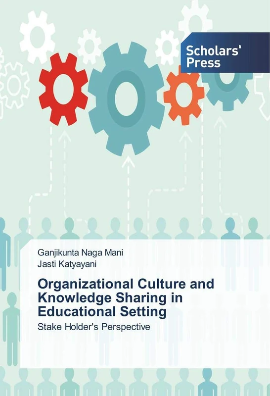 Organizational Culture and Knowledge Sharing in Educational Setting: Stake Holder's Perspective