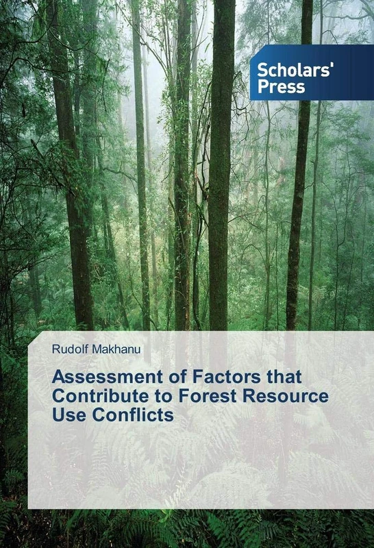 Assessment of Factors that Contribute to Forest Resource Use Conflicts