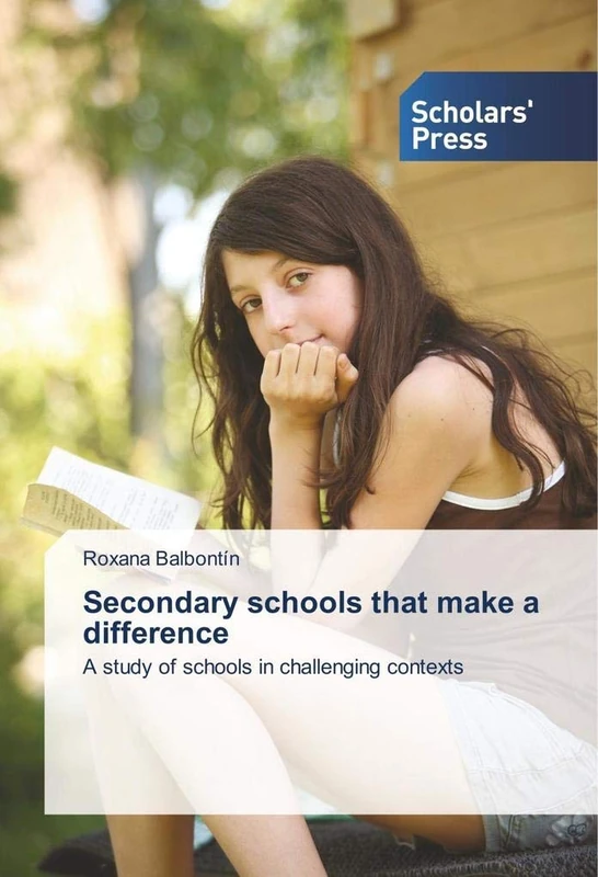 Secondary schools that make a difference: A study of schools in challenging contexts