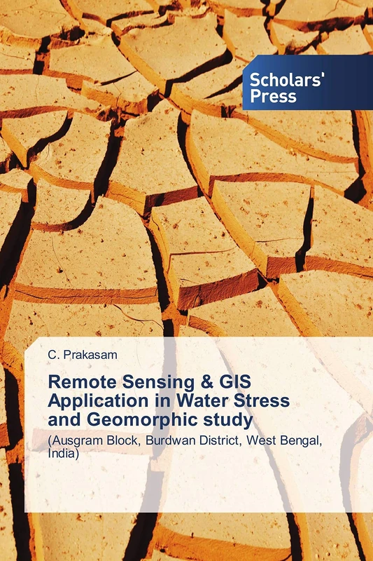 Remote Sensing & GIS Application in Water Stress and Geomorphic study: (Ausgram Block, Burdwan District, West Bengal, India)
