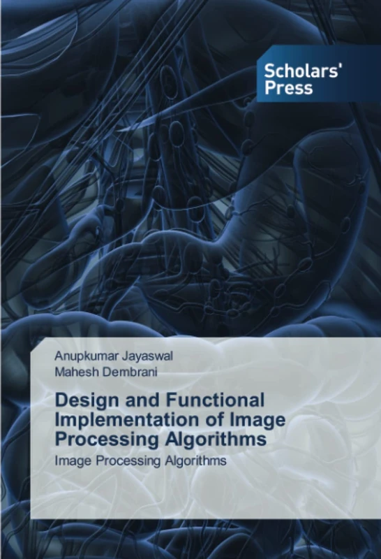 Design and Functional Implementation of Image Processing Algorithms: Image Processing Algorithms