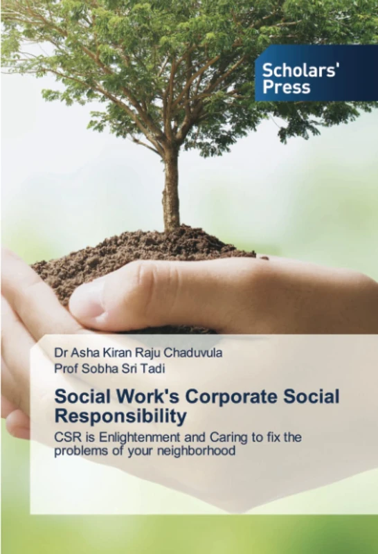 Social Work's Corporate Social Responsibility: CSR is Enlightenment and Caring to fix the problems of your neighborhood