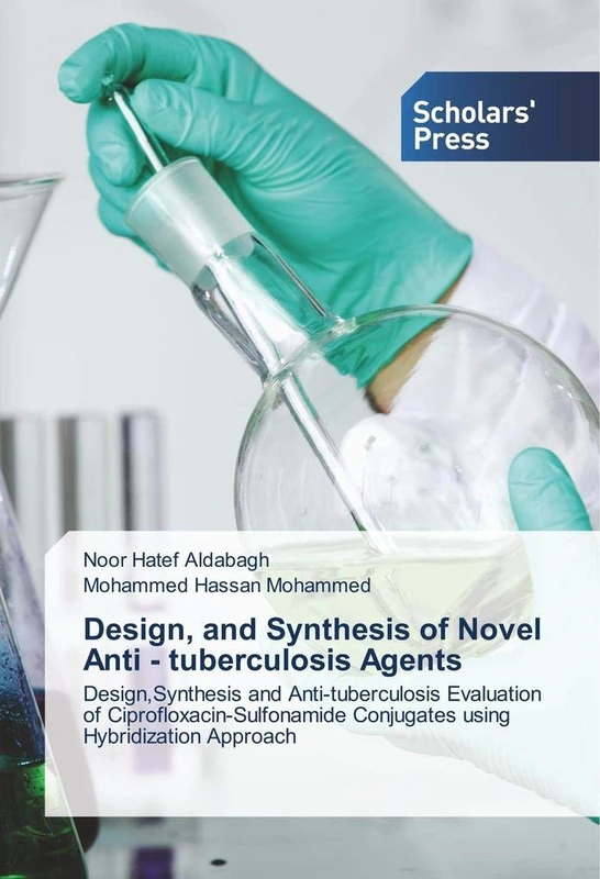 Design, and Synthesis of Novel Anti - tuberculosis Agents: Design,Synthesis and Anti-tuberculosis Evaluation of Ciprofloxacin-Sulfonamide Conjugates using Hybridization Approach