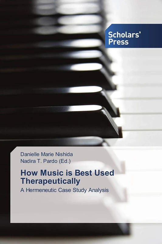 How Music is Best Used Therapeutically: A Hermeneutic Case Study Analysis