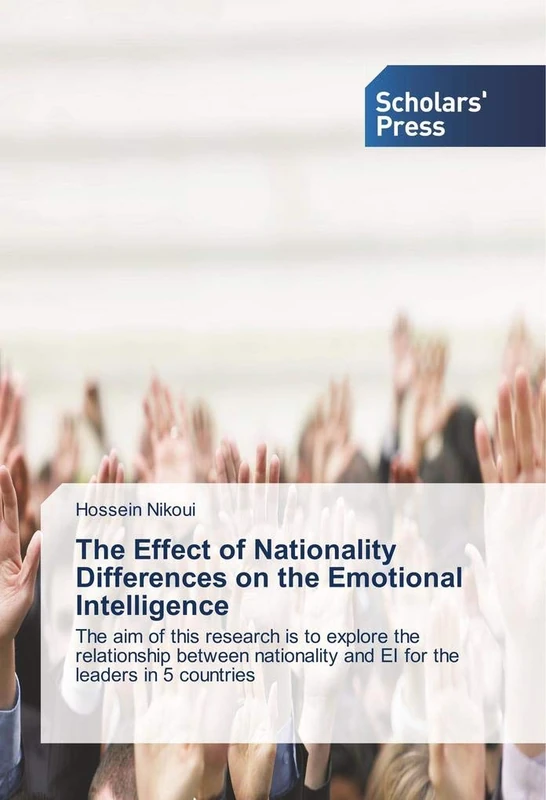 The Effect of Nationality Differences on the Emotional Intelligence: The aim of this research is to explore the relationship between nationality and EI for the leaders in 5 countries