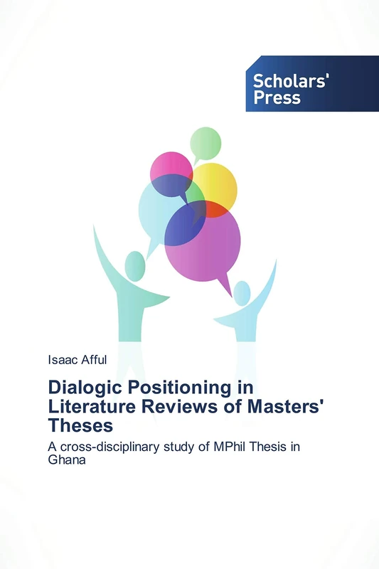 Dialogic Positioning in Literature Reviews of Masters' Theses: A cross-disciplinary study of MPhil Thesis in Ghana