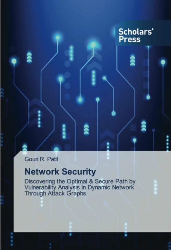 Network Security: Discovering the Optimal & Secure Path by Vulnerability Analysis in Dynamic Network Through Attack Graphs