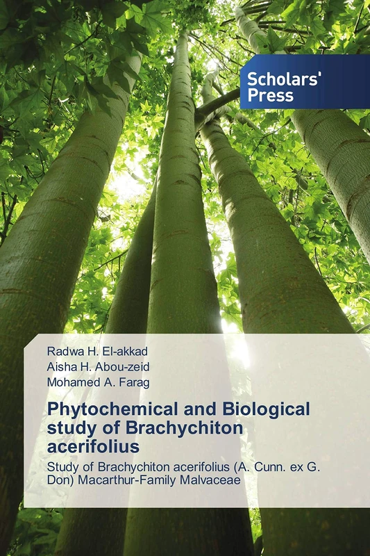 Phytochemical and Biological study of Brachychiton acerifolius: Study of Brachychiton acerifolius (A. Cunn. ex G. Don) Macarthur-Family Malvaceae