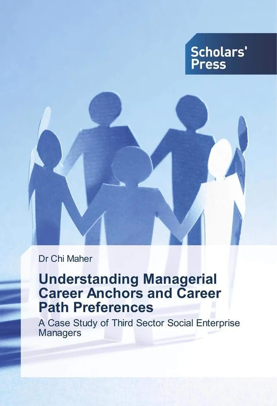 Understanding Managerial Career Anchors and Career Path Preferences: A Case Study of Third Sector Social Enterprise Managers