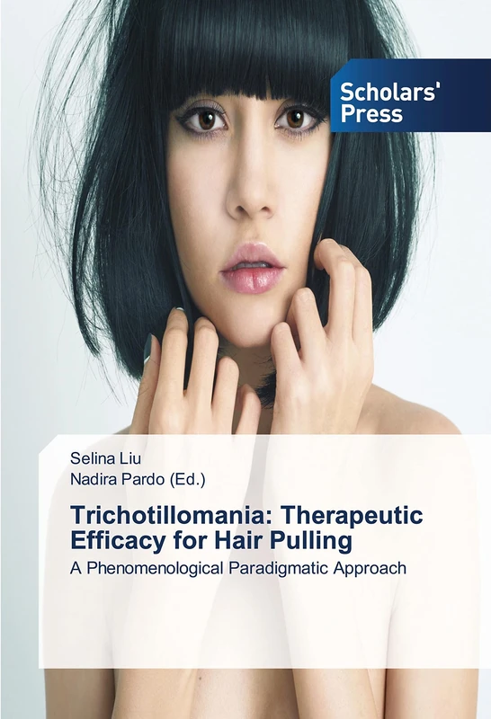 Trichotillomania: Therapeutic Efficacy for Hair Pulling: A Phenomenological Paradigmatic Approach