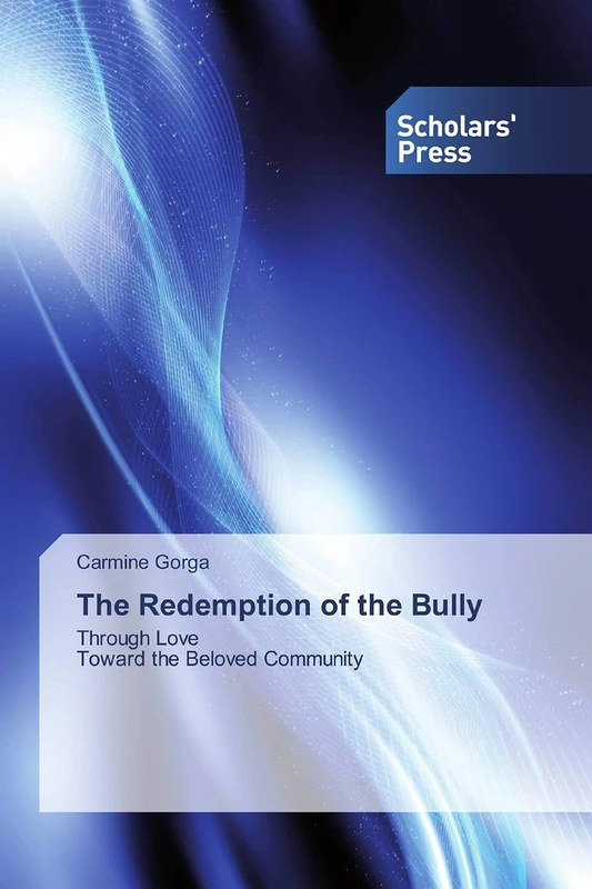 The Redemption of the Bully: Through Love Toward the Beloved Community