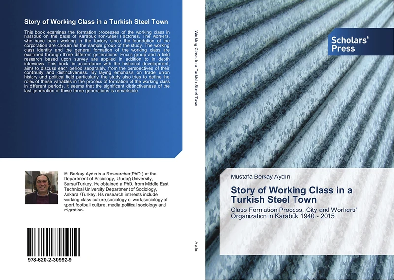 Story of Working Class in a Turkish Steel Town: Class Formation Process, City and Workers' Organization in Karabük 1940 - 2015 - Image 1
