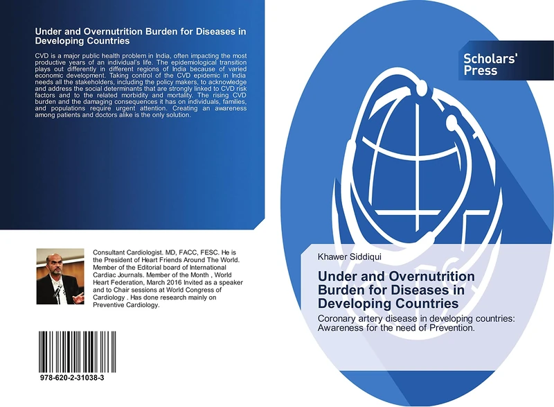 Under and Overnutrition Burden for Diseases in Developing Countries: Coronary artery disease in developing countries: Awareness for the need of Prevention.
