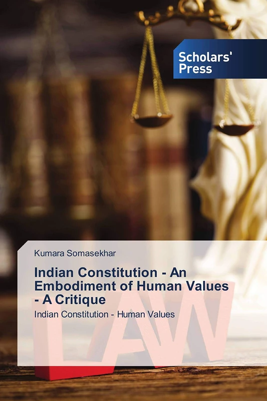 Indian Constitution - An Embodiment of Human Values - A Critique: Indian Constitution - Human Values - Image 1