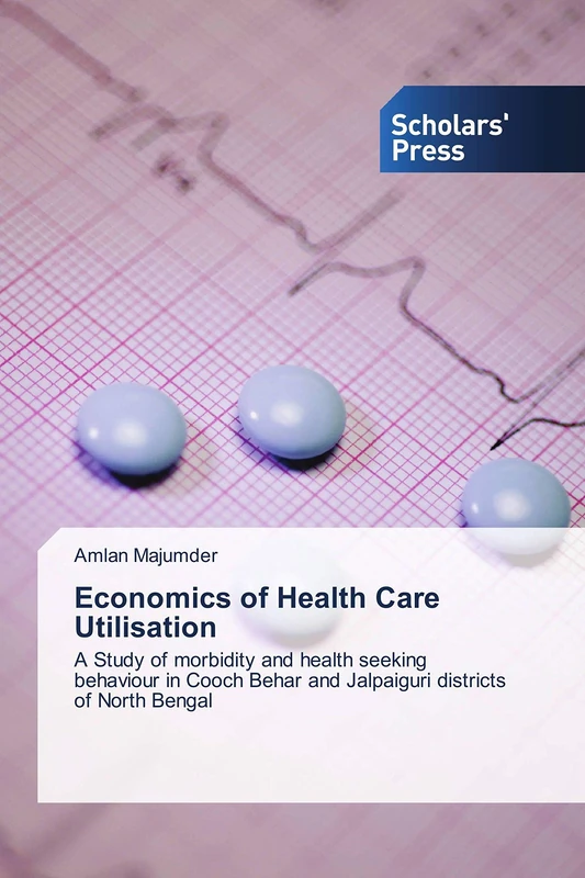 Economics of Health Care Utilisation: A Study of morbidity and health seeking behaviour in Cooch Behar and Jalpaiguri districts of North Bengal - Image 1