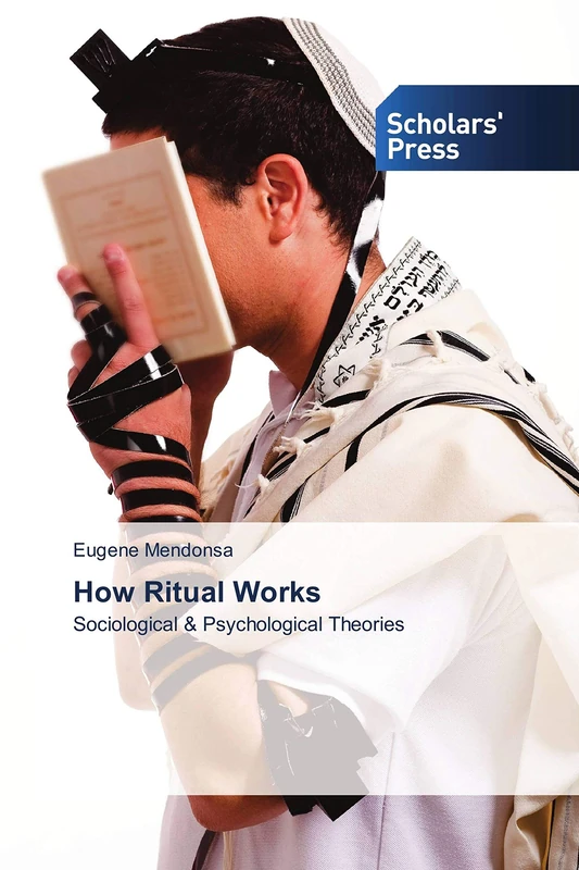 How Ritual Works: Sociological & Psychological Theories