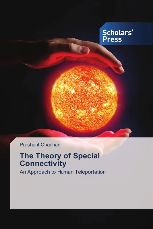 The Theory of Special Connectivity: An Approach to Human Teleportation