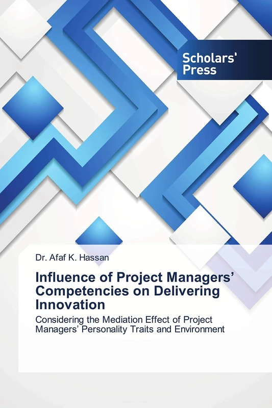 Influence of Project Managers’ Competencies on Delivering Innovation: Considering the Mediation Effect of Project Managers’ Personality Traits and Environment