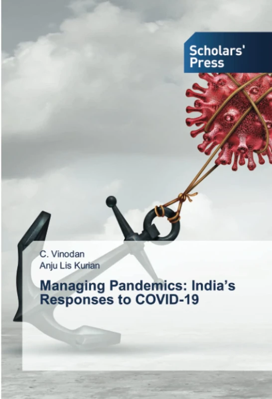Managing Pandemics: India’s Responses to COVID-19