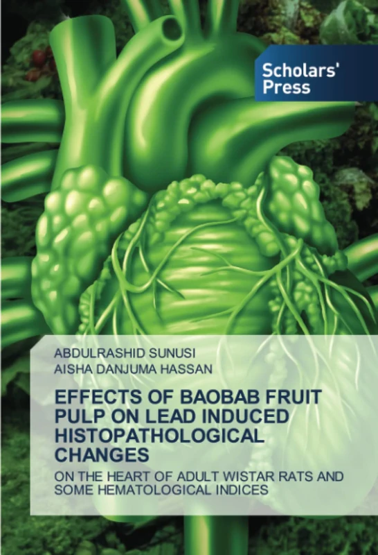 EFFECTS OF BAOBAB FRUIT PULP ON LEAD INDUCED HISTOPATHOLOGICAL CHANGES: ON THE HEART OF ADULT WISTAR RATS AND SOME HEMATOLOGICAL INDICES