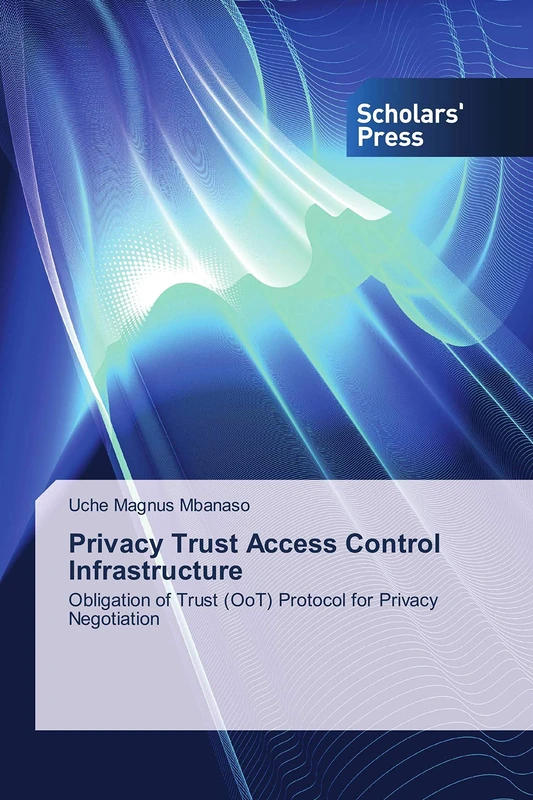Privacy Trust Access Control Infrastructure: Obligation of Trust (OoT) Protocol for Privacy Negotiation
