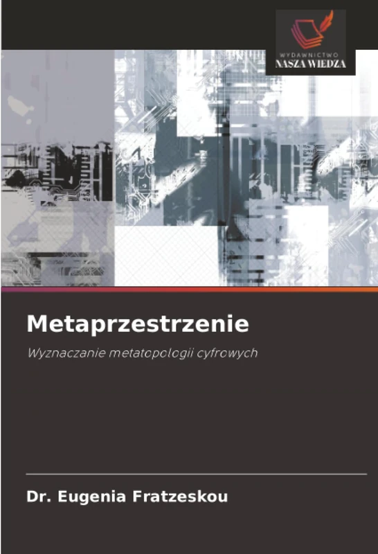 Metaprzestrzenie: Wyznaczanie metatopologii cyfrowych