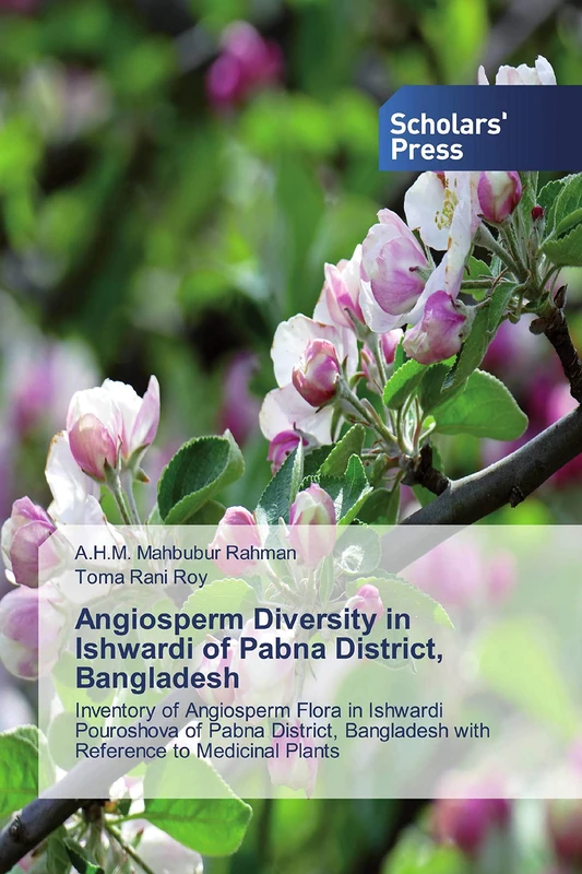 Angiosperm Diversity in Ishwardi of Pabna District, Bangladesh: Inventory of Angiosperm Flora in Ishwardi Pouroshova of Pabna District, Bangladesh with Reference to Medicinal Plants