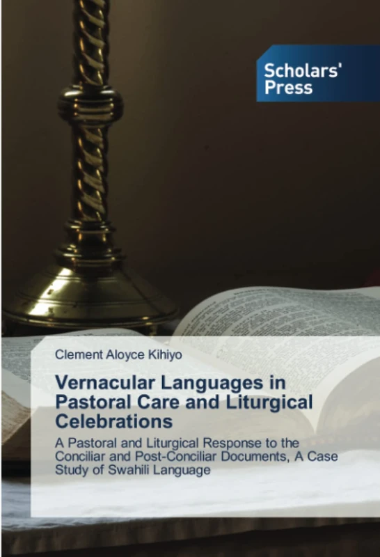 Vernacular Languages in Pastoral Care and Liturgical Celebrations: A Pastoral and Liturgical Response to the Conciliar and Post-Conciliar Documents, A Case Study of Swahili Language - Image 1