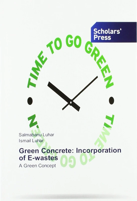 Green Concrete: Incorporation of E-wastes: A Green Concept