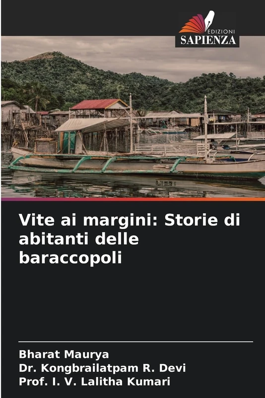 Vite ai margini: Storie di abitanti delle baraccopoli