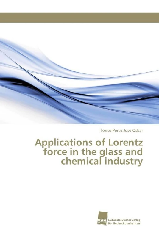 Applications of Lorentz force in the glass and chemical industry