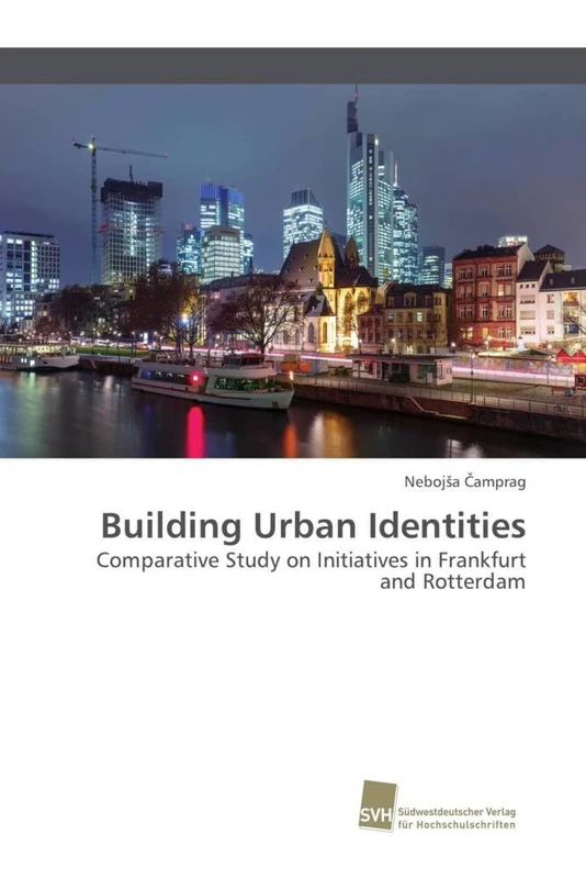 Building Urban Identities: Comparative Study on Initiatives in Frankfurt and Rotterdam - Image 1