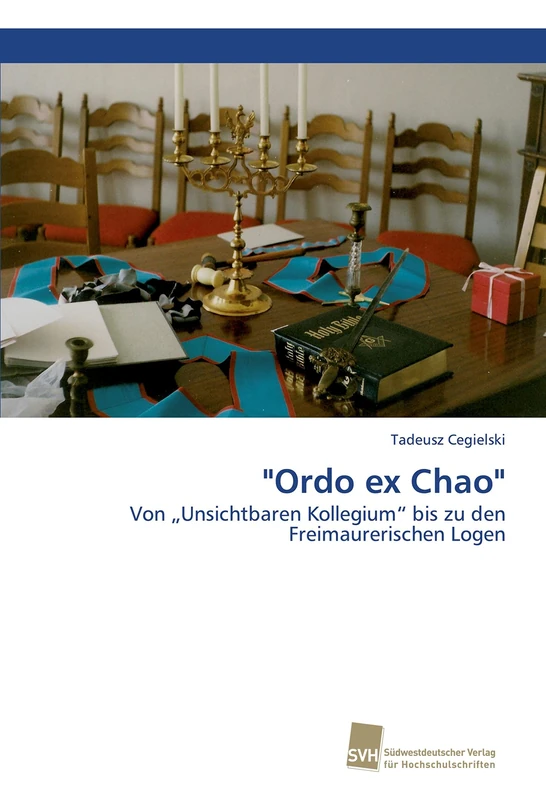 "Ordo ex Chao": Von „Unsichtbaren Kollegium“ bis zu den Freimaurerischen Logen - Image 1
