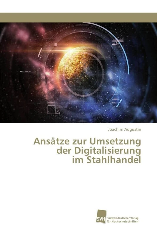 Ansätze zur Umsetzung der Digitalisierung im Stahlhandel