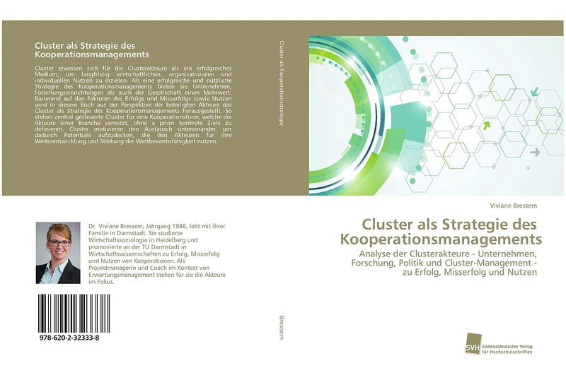 Cluster als Strategie des Kooperationsmanagements: Analyse der Clusterakteure - Unternehmen, Forschung, Politik und Cluster-Management - zu Erfolg, Misserfolg und Nutzen